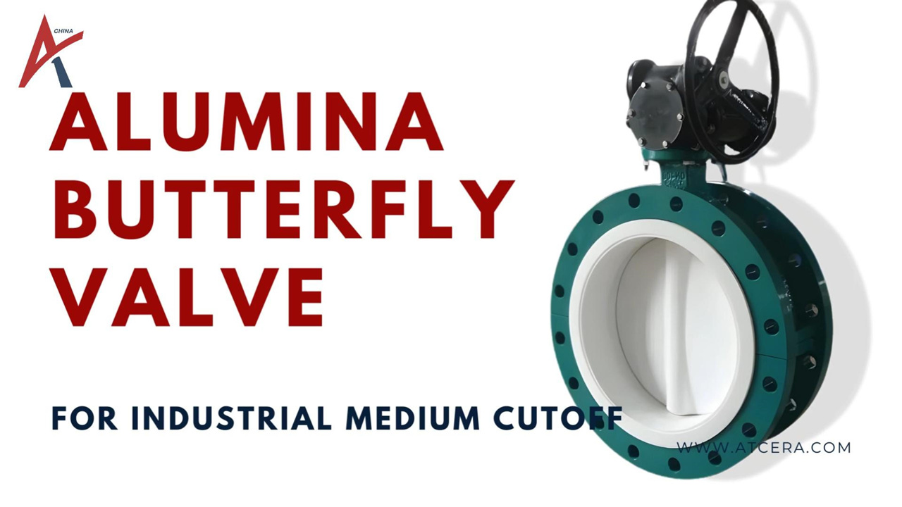 Válvula borboleta de cerâmica de alumina ATCERA丨 para corte médio industrial